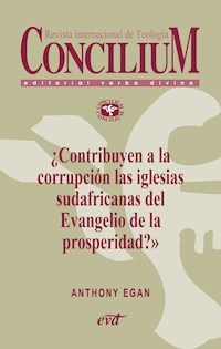 ¿Contribuyen a la corrupción las iglesias sudafricanas del Evangelio de la prosperidad? Concilium 357 (2014) - Anthony Egan - ebook