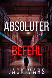 Absoluter Befehl (Ein Jake-Mercer-Politthriller – Band 14) - Jack Mars - ebook