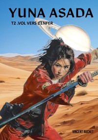 Yuna Asada - Tome 2 - Ruchet Vincent - ebook