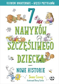 7 nawyków szczęśliwego dziecka Nowe historie - Sean Covey - książka