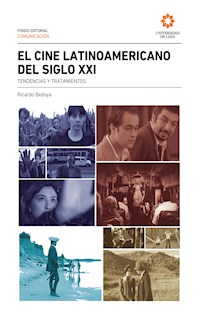El cine Latinoamericano del siglo XXI - Ricardo Bedoya Wilson - ebook