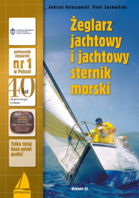 Żeglarz jachtowy i jachtowy sternik morski. Podręcznik zgodny z programem szkolenia PZŻ - Andrzej Kolaszewski, Piotr Świdwiński - książka