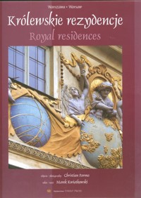 Warszawa królewskie rezydencje Warsaw Royal Residences wersja polsko angielska - Parma Christian, Kwiatkowski Marek - książka