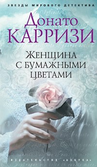 Женщина с бумажными цветами - Донато Карризи - ebook