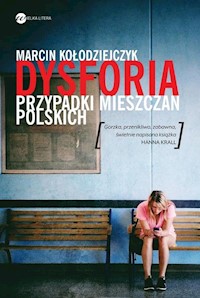 Dysforia Przypadki mieszczan polskich - Marcin Kołodziejczyk - książka