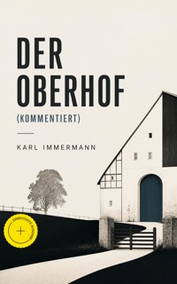 Der Oberhof (Kommentiert) - Karl Immermann - ebook