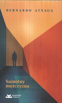 Samotny mężczyzna - Atxaga Bernardo - ebook + książka