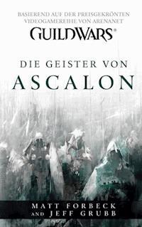 Guild Wars Band 1: Die Geister von Ascalon - Forbeck Matt - ebook