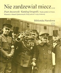 Nie zardzewiał miecz... - Anczewski Piotr - książka