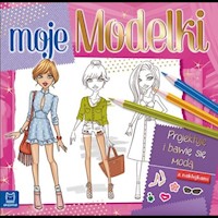 Moje modelki Projektuję i bawię się modą z naklejkami -  - książka