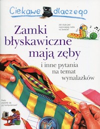 Ciekawe dlaczego Zamki błyskawiczne mają zęby - Taylor Barbara - książka