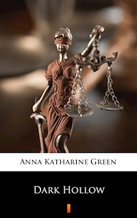 Dark Hollow - Anna Katharine Green - ebook