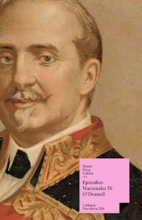 Episodios nacionales IV. O'Donnell - Benito Pérez Galdós - ebook