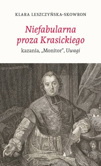 Niefabularna proza Krasickiego - Klara Leszczyńska-Skowron - ebook