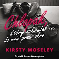 Chłopak, który zakradał się do mnie przez okno - Kirsty Moseley - ebook + audiobook + książka
