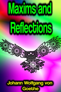 Maxims and Reflections - Johann Wolfgang von Goethe - ebook