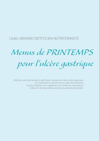 Menus de printemps pour l'ulcère gastrique - Menard Cédric - ebook