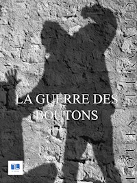 La Guerre des boutons - Louis Pergaud - ebook