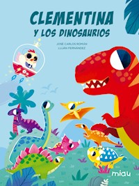 Clementina y los dinosaurios - José Carlos Román - ebook