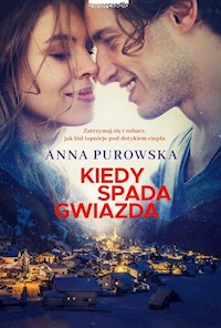 Kiedy spada gwiazda - Purowska Anna - ebook + audiobook + książka