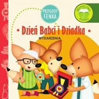 Dzień Babci i Dziadka. Przygody Fenka - zbiorowa praca - książka