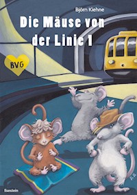 Die Mäuse von der Linie 1 - Björn Kiehne - ebook