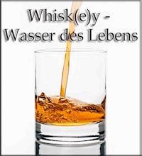 Whisk(e)y - Wasser des Lebens - Thomas Meinen - ebook