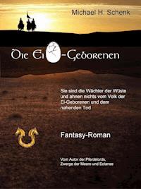 Die Ei-Geborenen - Michael H. Schenk - ebook