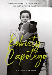 Kobiety Capotego. Śniadanie u Tiffany'ego, mroczne sekrety i zdrada w świecie glamour - Leamer Laurence - książka