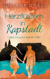 Herzflüstern in Kapstadt - Juliane Drell - ebook