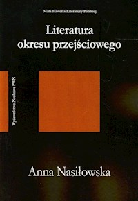 Literatura okresu przejściowego 1975-1996 - Nasiłowska Anna - książka