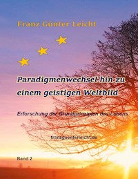 Paradigmenwechsel hin zu einem geistigen Weltbild - Franz Günter Leicht - ebook