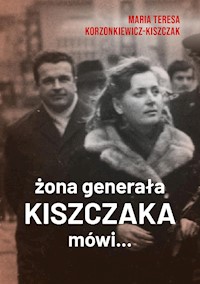 Żona generała kiszczaka mówi... - Maria Teresa Korzonkiewicz-Kiszczak - ebook + audiobook