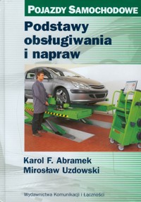Podstawy obsługiwania i napraw - Abramek Karol F., Uzdowski Mirosław - książka
