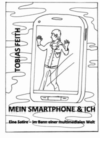 Mein Smartphone & Ich - Tobias Feith - ebook