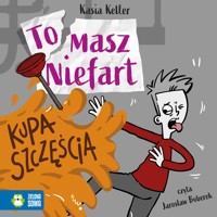 Tomasz Niefart. Kupa szczęścia - Keller Kasia - ebook + audiobook