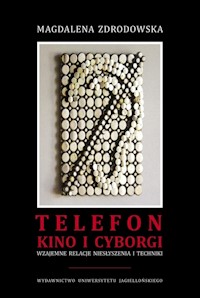 Telefon kino i cyborgi - Zdrodowska Magdalena - książka