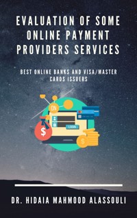 Evaluation of Some Online Payment Providers Services - Dr. Hidaia Mahmood Alassouli - ebook