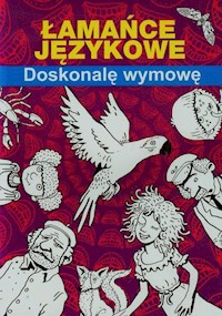 Łamańce językowe Doskonalę wymowę - Maria Pietruszewska - książka