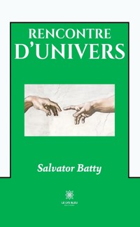 Rencontre d’univers - Salvator Batty - ebook