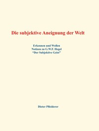 Die subjektive Aneignung der Welt - Dieter Pfleiderer - ebook