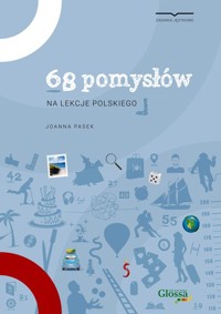 68 pomysłów na lekcje polskiego - Joanna Pasek - książka