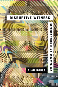 Disruptive Witness - Alan Noble - ebook