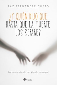 ¿Y quién dijo que hasta que la muerte los separe? - Paz Fernández Cueto - ebook