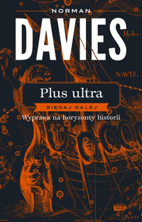 Plus ultra. Sięgaj dalej. Wyprawa na horyzonty historii - Davies Norman - ebook + książka