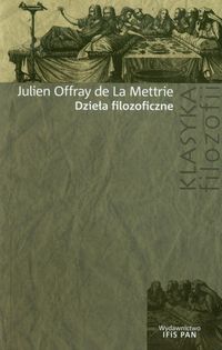 Dzieła filozoficzne - La Mettrie Julien Offray de - książka