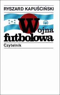 Wojna futbolowa - Ryszard Kapuściński - ebook + książka
