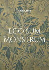 Ego sum Monstrum - Joël Gissy - ebook