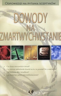 Dowody na Zmartwychwstanie -  - książka