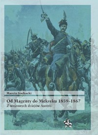 Od Magenty do Meksyku 1859-1867 - Suchacki Marcin - książka